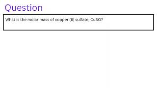 What is the molar mass of copper II sulfate CuSO [upl. by Annoed]