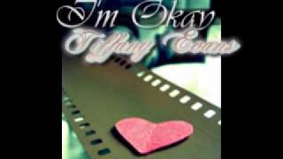 Im Okay  Tiffany Evans [upl. by Jangro10]