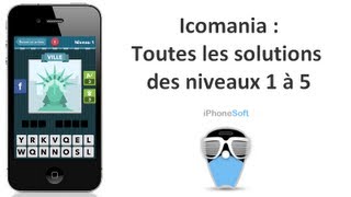 Solutions Icomania  Toutes les solutions du jeu des niveaux 1 à 5 [upl. by Merriott]