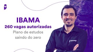 Concurso IBAMA  260 vagas autorizadas Plano de estudos saindo do zero [upl. by Puff]