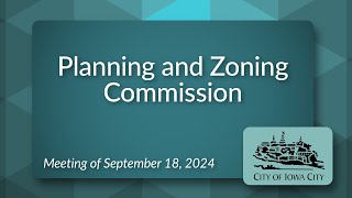 Planning and Zoning Commission Meeting of September 18 2024 [upl. by Ahsoyem]