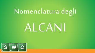 Nomenclatura degli Alcani  LEZIONE [upl. by Kcirre]