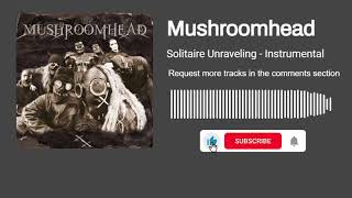 Mushroomhead  Solitaire Unraveling Instrumental [upl. by Aikar865]