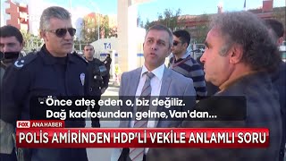 Polis Amirinden HDPli vekile anlamlı soru [upl. by Karr83]