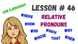 ⭐LESSON 46  RELATIVE PRONOUNS ➺ Cómo USAR los PRONOMBRES RELATIVOS en INGLÉS [upl. by Nodroj]