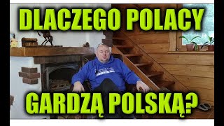 DLACZEGO POLACY GARDZĄ POLSKĄ [upl. by Renmus829]