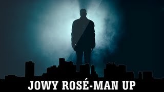 Jowy Rosé  Man Up [upl. by Nomis]