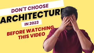 Is Architecture the RIGHT Career Choice for YOU in 2023 after 12th  Architecture Future in 2023 [upl. by Aluin678]