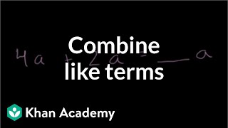 How to combine like terms  Introduction to algebra  Algebra I  Khan Academy [upl. by Brechtel660]