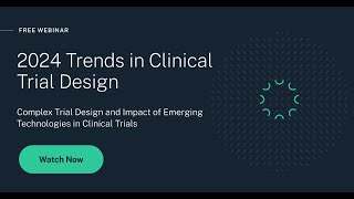 2024 Trends in Clinical Trial Design [upl. by Garate]