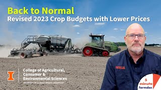 Back to Normal  Revised 2023 Crop Budgets with Lower Prices [upl. by Alane]