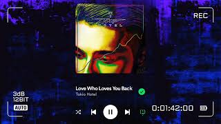 Love Who Loves You Back  Tokio Hotel Sloweb  Reberb Versión [upl. by Yahska]