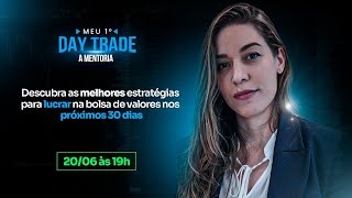 Meu 1º Day trade  Melhores estratégias para lucrar na bolsa de valores nos próximos 30 dias [upl. by Ameer]