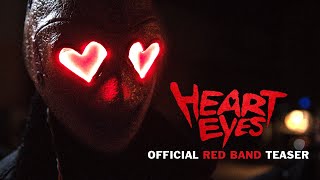 HEART EYES  OFFICIAL RED BAND TEASER [upl. by Ynohta]