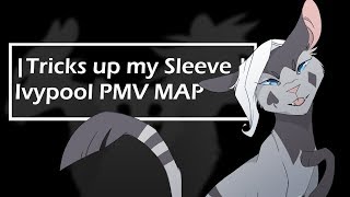 ▌Tricks up my Sleeve ▌Ivypool PMV MAP Part 14 [upl. by Rothmuller]