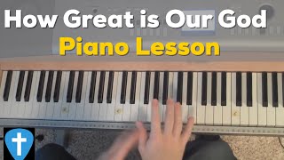 How Great is Our God  Easy Piano Lesson  Chords [upl. by Champaigne]