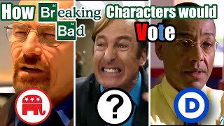 Which Political Party Would The Breaking Bad Characters Vote For [upl. by Anar]