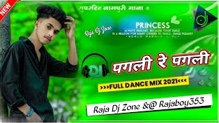 पगली रे पगली  Nagpuri Full Dance Mix  Pagli re Pagli  Raja Dj Zone amp DJ Aman  Dj Trending [upl. by Ahseined991]