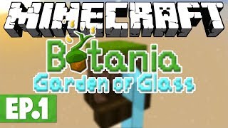 Botania Garden Of Glass  Getting Started 1 Modded Minecraft Skyblock [upl. by Otila]