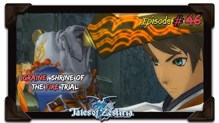 Tales of Zestiria Playthrough Ep 46 Igraine Shrine of The Fire Trial [upl. by Onitsuj]