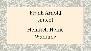 Heinrich Heine „Warnung“ 1844 [upl. by Magbie]