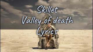 Skillet Valley Of Death Lyrics [upl. by Osugi]