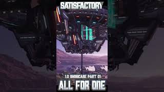 ALL FOR ONE  Satisfactory Showcase Part 01 [upl. by Alien]