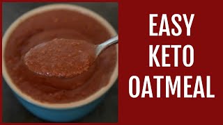 Keto Oatmeal Recipe  Quick amp Easy Low Carb quotNoatmealquot Breakfast Bowl [upl. by Ishmul468]