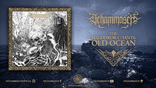 SCHAMMASCH  THE MALDOROR CHANTS OLD OCEAN Official Full Album Stream [upl. by Xenos]