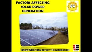 FACTORS AFFECTING SOLAR POWER GENERATION Lets Explore  Tech [upl. by Wichman943]