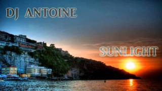 DJ Antoine feat Tom Dice  Sunlight [upl. by Sara]