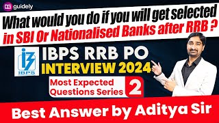 What would you do if you will get selected in SBI or Nationalised Banks after RRB RRB PO Interview [upl. by Enailuj]