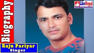 Raju Pariyar  Nepali Singer Short Biography Video Songs [upl. by Deutsch]