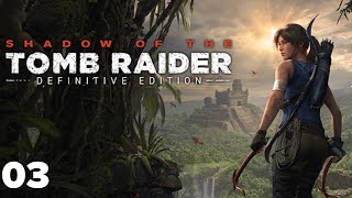 Live Shadow Of The Tomb Raider Walkthrough Part 3 [upl. by Diley]