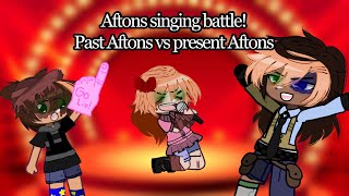 Aftons vs past Afton singing battleFNAFAftonssinging battlecringe [upl. by Adnoral]