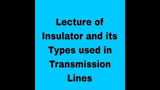 Insulator and its Types Transmission Lines Lecture in Hindi Urdu  Junior Engineer Interview Lecture [upl. by Jo-Ann]