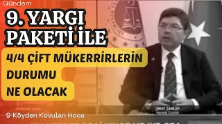 9 YARGI PAKETİ NE ZAMAN ÇIKACAK  44 ÇİFT MÜKERRİR LERİN DURUMU NE OLACAK genelaf af sondakika [upl. by Esinnej916]