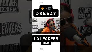 DREEZY GOES CRAZY ON LA LEAKERS FREESTYLE 034 REMIX [upl. by Odette350]