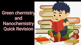 GREEN CHEMISTRY AND NANOCHEMISTRY  NEW SYLLABUS  12thMaharashtra board  QUICK REVISION [upl. by Ajnot]