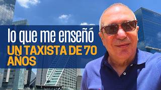 La LECCIÓN de VIDA de un Taxista Argentino de 70 años a un Turista Mexicano [upl. by Egarton223]