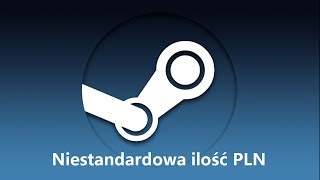 Jak dodać niestandardową ilość PLN do konta steam PSC Poradnik [upl. by Karney]