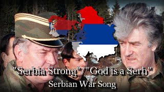 quotSerbia StrongGod is a Serbquot Serbian War Song [upl. by Nnylrahc]