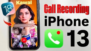 How to Enable iOS 18 Call Recording on iPhone 13  How to Use Call Recording on iPhone 13 iOS 18 [upl. by Sorilda]