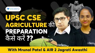 UPSC Agriculture Preparation Strategy जानिए AIR 2 से  Mrunal Patel amp Jagrati Awasthi [upl. by Aziaf563]