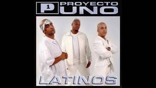 Proyecto Uno  latinos [upl. by Imot]