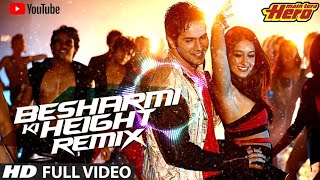 Besharmi Ki Height  Full Video Song  Main Tera Hero  Varun Dhawan Ileana DCruz Nargis Fakhri [upl. by Hagile293]