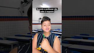 QUANDO O PROFESSOR NÃO SABE A RESPOSTA [upl. by Asabi]