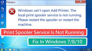 Print Spooler Service Is Not Running FIX In Windows 7810 [upl. by Nnylyaj993]