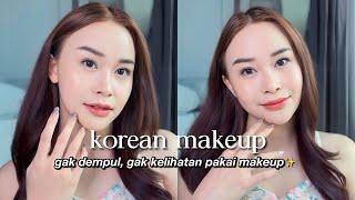 Tutorial Simple Korean Makeup yang hasilnya Gak Dempul kelihatan gak pake makeup ❤️ [upl. by Lucia695]