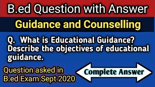 Guidance and counselling BEd notes BScBA B EdMeaning and Objectives of Educational Guidance [upl. by Soneson]